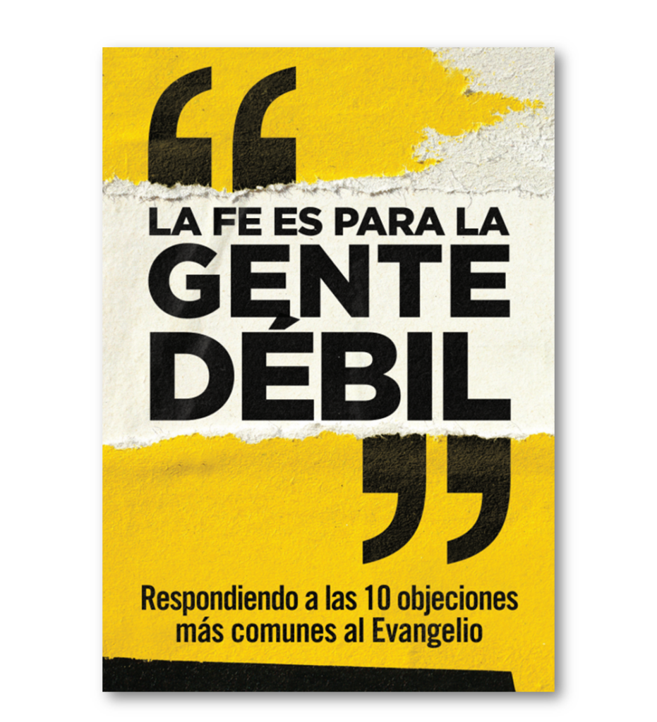 La Fe es para la Gente Débil 100Un