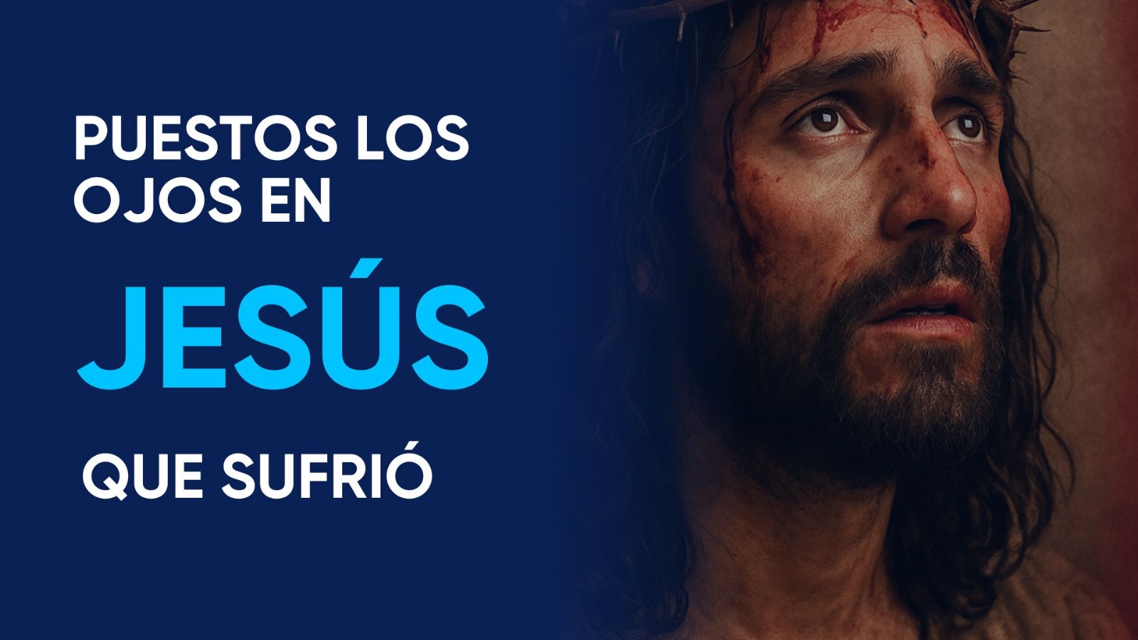 Puestos los ojos en JESUS que sufrió